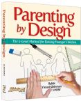 Parenting Design: The 5 - Level Method for Raising Younger Children